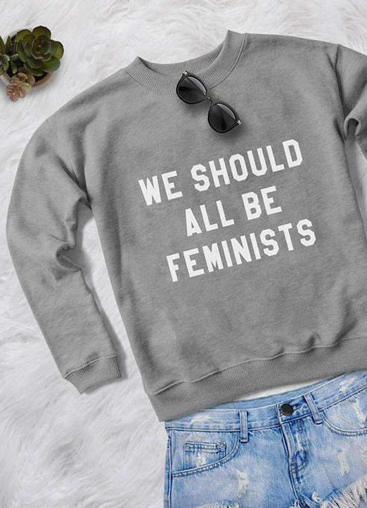 Feminists Sweatshirt